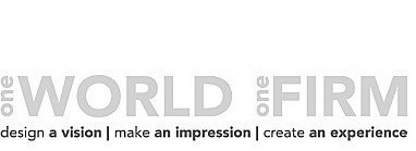 ONE WORLD ONE FIRM DESIGN A VISION | MAKE AN IMPRESSION | CREATE AN EXPERIENCE