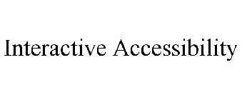 INTERACTIVE ACCESSIBILITY