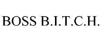 BOSS B.I.T.C.H.