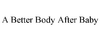 A BETTER BODY AFTER BABY