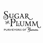 SUGAR AND PLUMM PURVEYORS OF YUMM