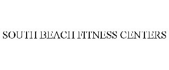 SOUTH BEACH FITNESS CENTERS