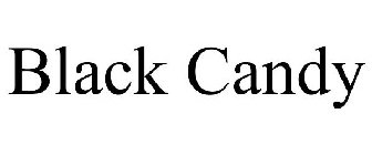 BLACK CANDY