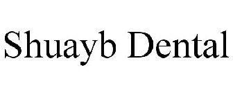 SHUAYB DENTAL