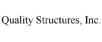 QUALITY STRUCTURES, INC.