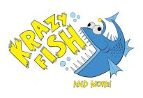 KRAZY FISH AND MORE!