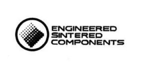 ENGINEERED SINTERED COMPONENTS