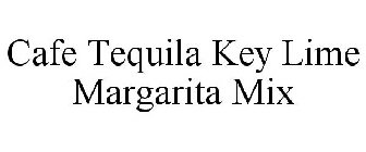 CAFE TEQUILA KEY LIME MARGARITA MIX