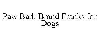 PAW BARK BRAND FRANKS FOR DOGS