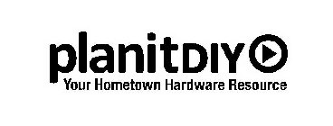 PLANITDIY YOUR HOMETOWN HARDWARE RESOURCE