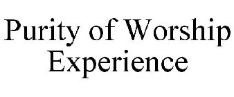 PURITY OF WORSHIP EXPERIENCE