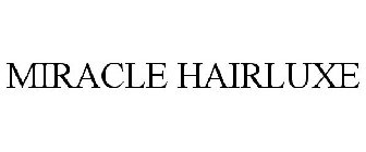 MIRACLE HAIRLUXE