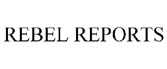 REBEL REPORTS