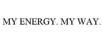 MY ENERGY. MY WAY.