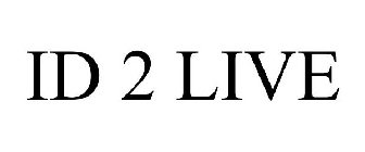 ID 2 LIVE