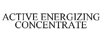 ACTIVE ENERGIZING CONCENTRATE