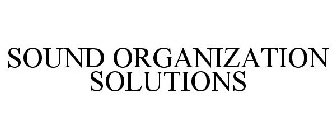 SOUND ORGANIZATION SOLUTIONS