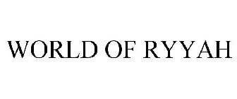WORLD OF RYYAH