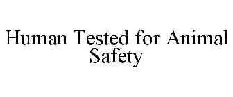 HUMAN TESTED FOR ANIMAL SAFETY