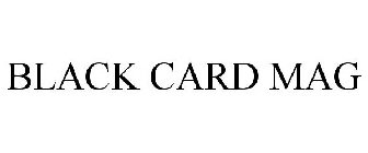 BLACK CARD MAG