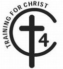 TRAINING FOR CHRIST T 4 C