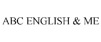 ABC ENGLISH & ME