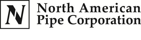 N NORTH AMERICAN PIPE CORPORATION