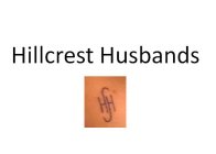 HILLCREST HUSBANDS HH
