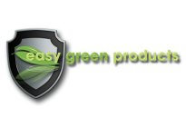 EASY GREEN PRODUCTS