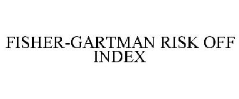 FISHER-GARTMAN RISK OFF INDEX