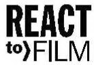 REACT TO FILM