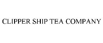 CLIPPER SHIP TEA COMPANY