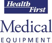 HEALTH FIRST MEDICAL EQUIPMENT