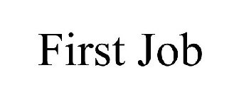 FIRST JOB