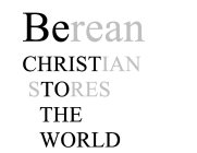 BEREAN CHRISTIAN STORES THE WORLD