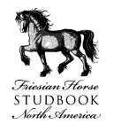FRIESIAN HORSE STUDBOOK NORTH AMERICA