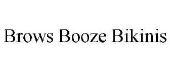 BROWS BOOZE BIKINIS