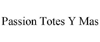 PASSION TOTES Y MAS