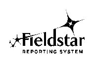 FIELDSTAR REPORTING SYSTEM