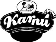 KARNU QUALITY AND FRESHNESS ABOVE ALL OTHERS