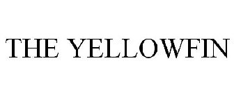 THE YELLOWFIN