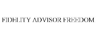 FIDELITY ADVISOR FREEDOM