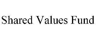 SHARED VALUES FUND