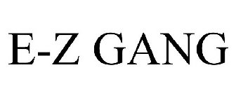 E-Z GANG