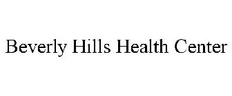 BEVERLY HILLS HEALTH CENTER