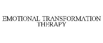 EMOTIONAL TRANSFORMATION THERAPY