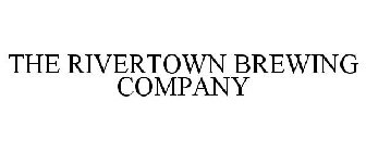 THE RIVERTOWN BREWING COMPANY