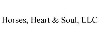 HORSES, HEART & SOUL, LLC
