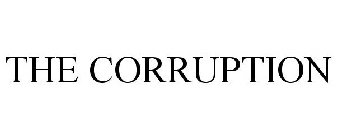 THE CORRUPTION