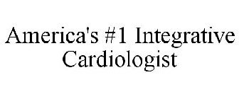AMERICA'S #1 INTEGRATIVE CARDIOLOGIST